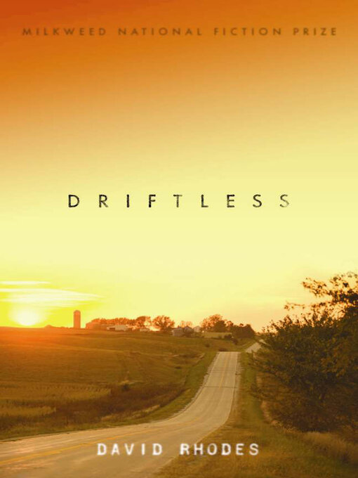 Title details for Driftless by David Rhodes - Wait list